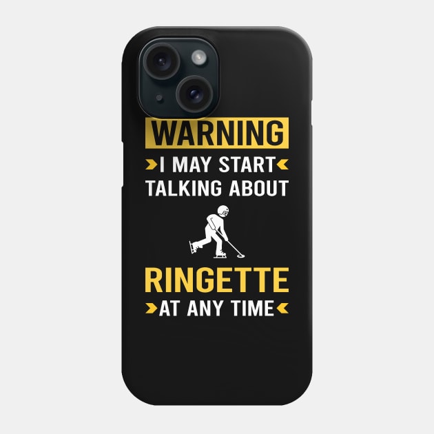 Warning Ringette Phone Case by Good Day