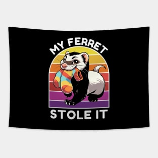 MY FERRET STOLE IT Tapestry