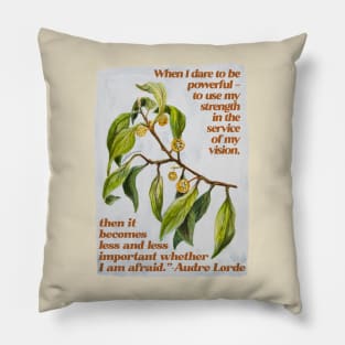 When I dare to be powerful - Audre Lorde Pillow