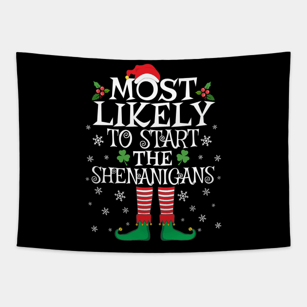 Most Likely To Start The Shenanigans Elf Family Christmas Tapestry by TheMjProduction