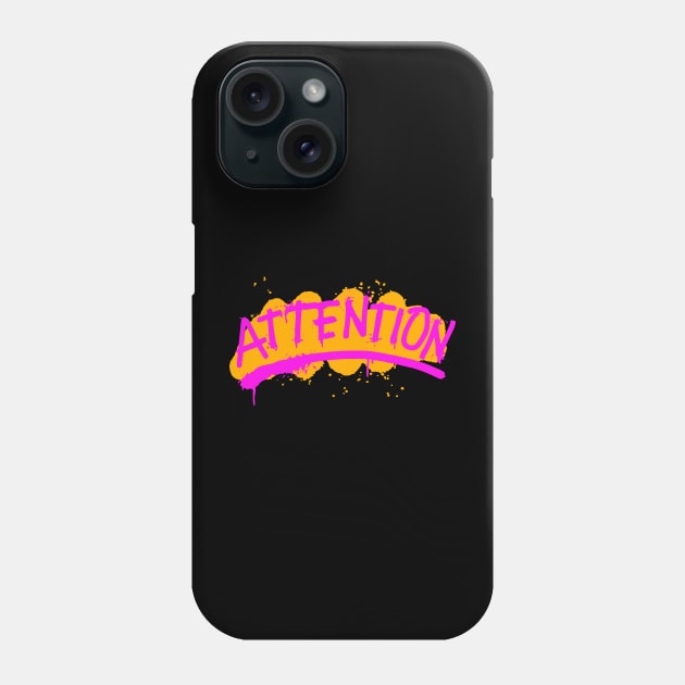 Attention Phone Case by StreetStyleFusion