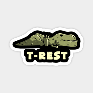 T-Rest Lazy Funny Dinosaur Gift Magnet