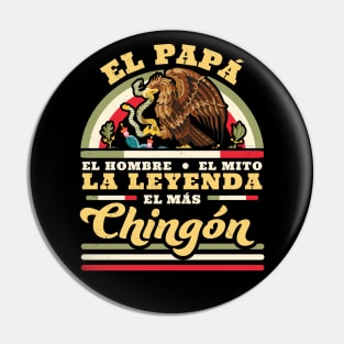 El Papa El Hombre El Mito La Leyenda El Mas Chingon Mexican Pin