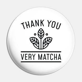 Thank You Very Matcha Pin