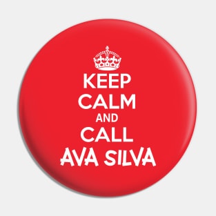 Keep calm and call ava silva Pin