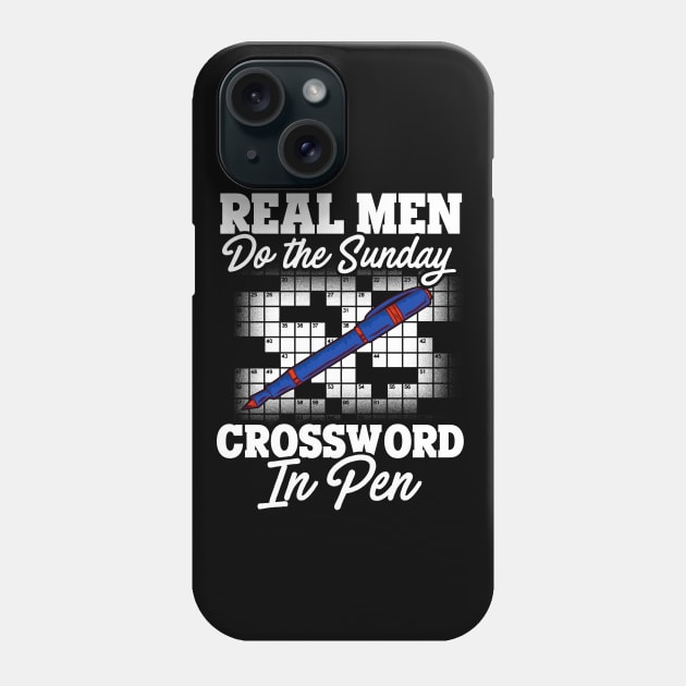 Real Men Do The Sunday Crossword In Pen Phone Case by E