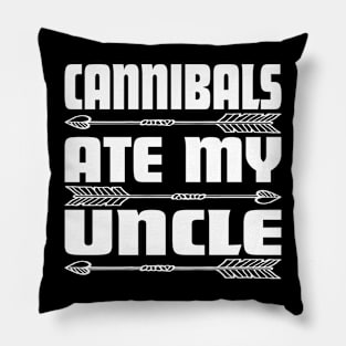 Cannibals Ate My Uncle Joe Biden Saying Funny Trump 2024 Pillow