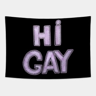 Hi gay. Funny LGBT quotes. Gay party Tapestry