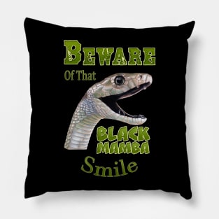 Beware of the Black Mamba Smile Pillow