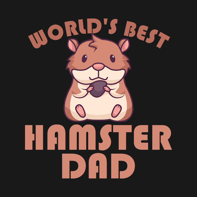 World's best hamster dad by TK Store