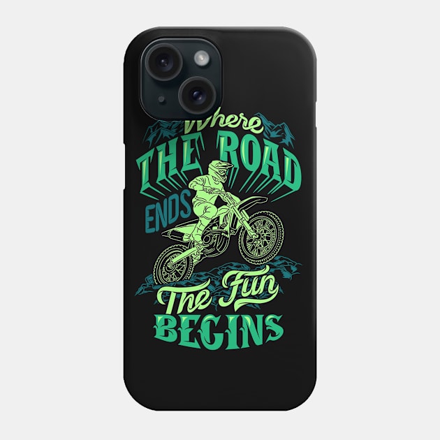 Where The Road ends The Fun Begins Phone Case by Mako Design 