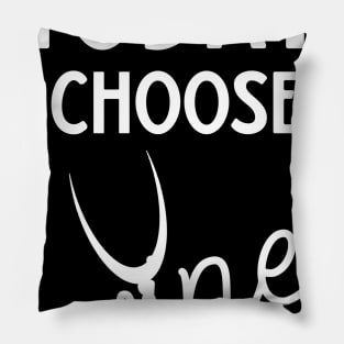 Today I Choose Wine Pillow