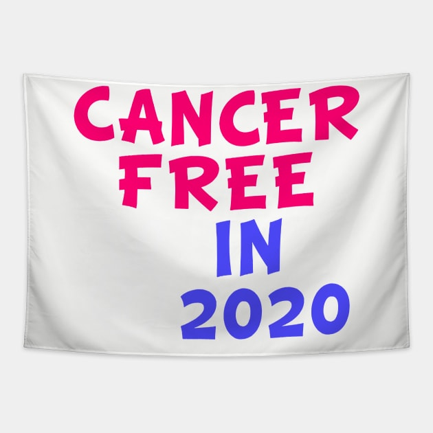 Cancer Free In 2020 Tapestry by Ataraxy Designs