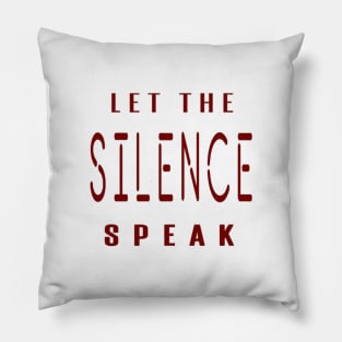 philosophical silence quote Pillow