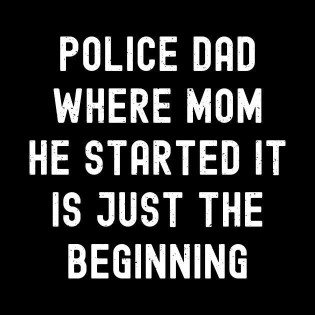 Police Dad: Where 'Mom, He Started It' Is Just the Beginning by trendynoize