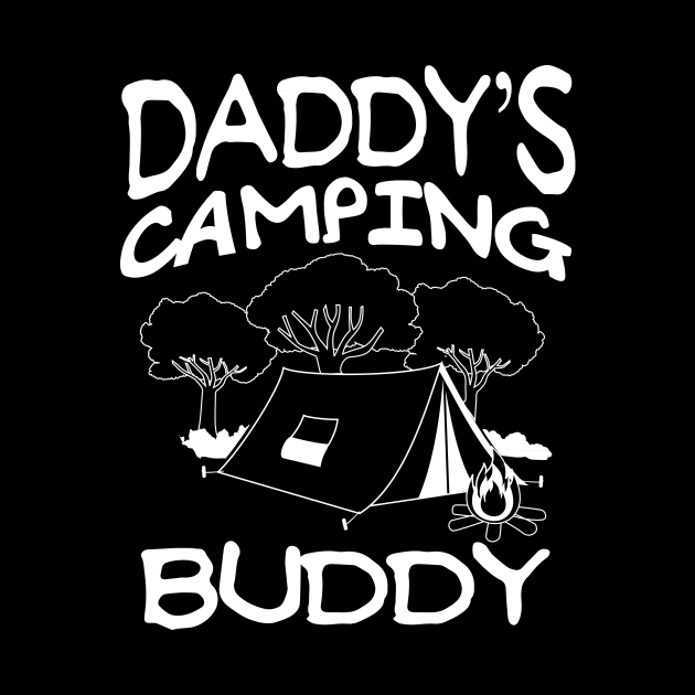 Daddys Camping Buddy Summer Quote by stonefruit