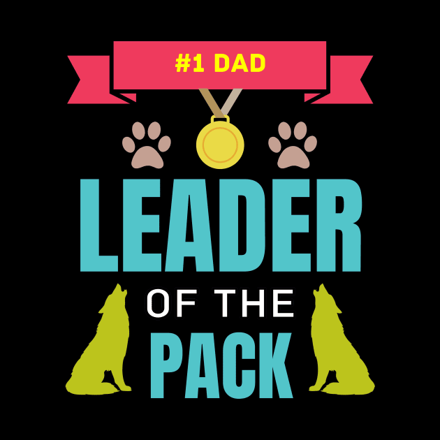 Number One Dad Leader Of The Pack Wolf Canine Lover Father's Day Wildlife Gifts by shywolf