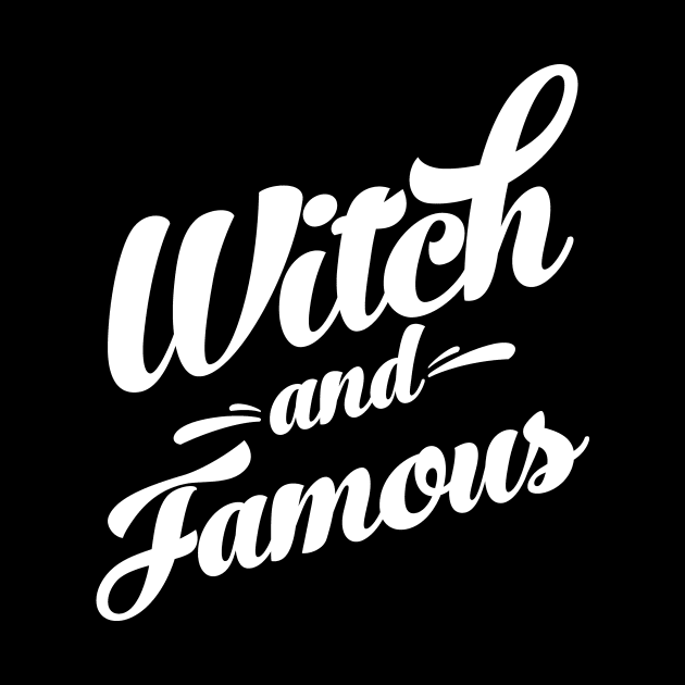 Witch And Famous Funny Sarcastic Adult Humor Saying by SWIFTYSPADE