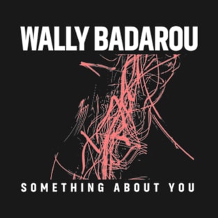 Wally Badarou Something About You T-Shirt