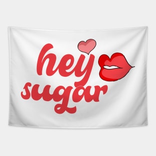 Hey Sugar Tapestry