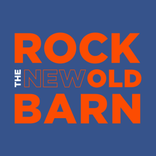 Rock The (New) Old Barn T-Shirt