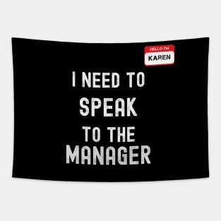 I Need To Speak To the Manager Tapestry