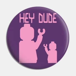 Minifig Hey Dude Pin