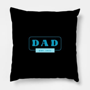 DAD EST.2022 Pillow