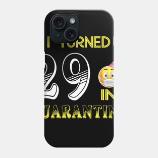 I Turned 29 in quarantine Funny face mask Toilet paper Phone Case