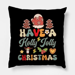 Have a holly jolly christmas Pillow