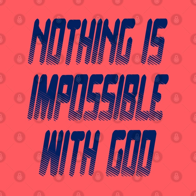 Nothing is Impossible with God by Project Send-A-Heart