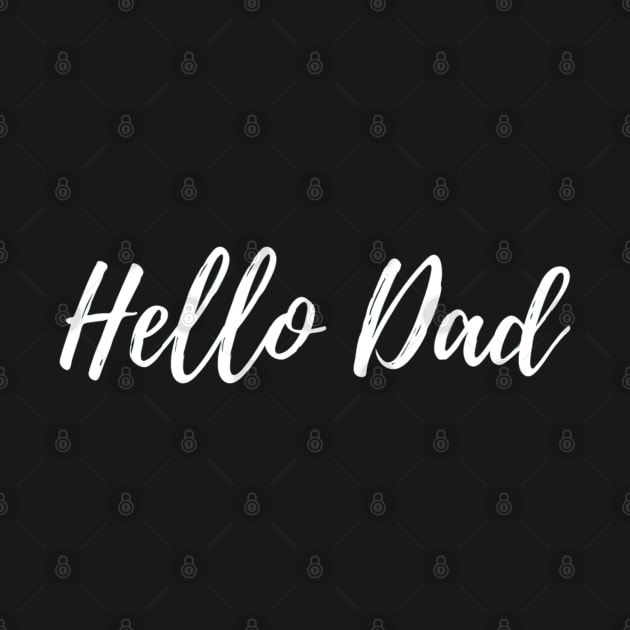 Hello Dad by Artistic Design