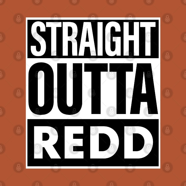 Redd Name Straight Outta Redd by KieraneGibson