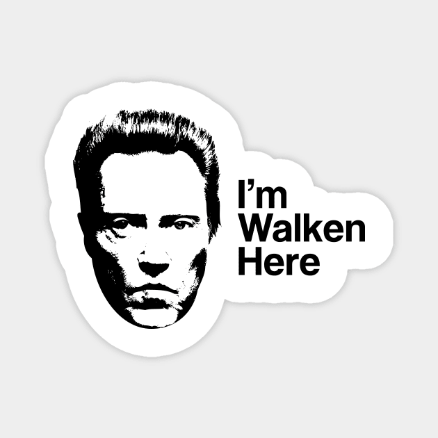 I'm Walken Here Magnet by Artboy