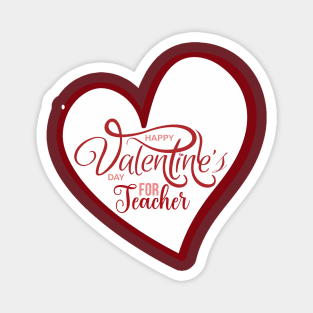 valentines day for teachers Magnet