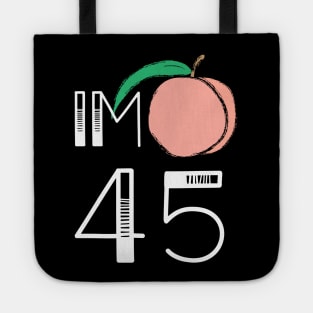 Impeach 45 TShirt - IM Peach 45 Anti-Trump Shirt - Peach Fruit Tote