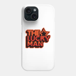 The Lucky Man Phone Case