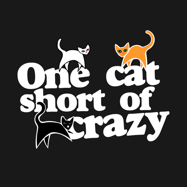 One cat short of Crazy by bubbsnugg