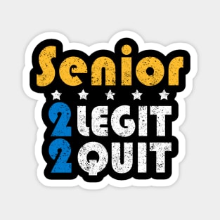 Senior 2 Legit 2 Quit Magnet