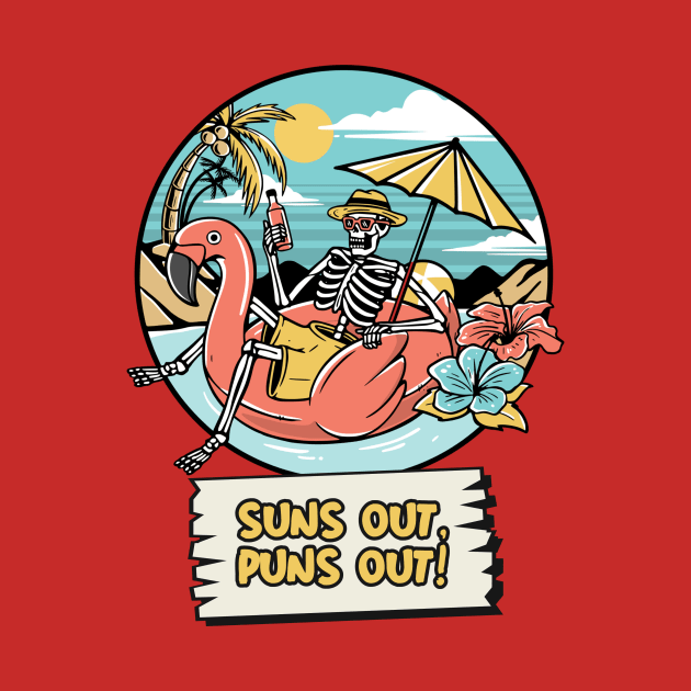 Suns Out Puns Out Beach Fun by Rads Designs