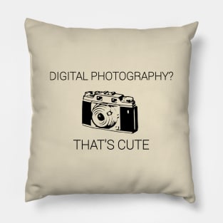 Digital Photography? That's Cute Pillow