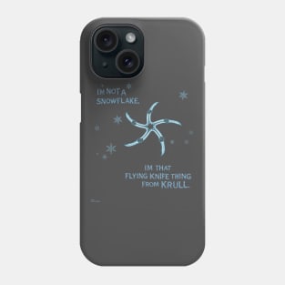 I'm Not A Snowflake Phone Case