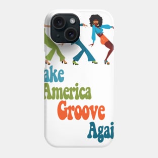 Make America Groove Again T Shirt 1970s Disco Dancers Phone Case
