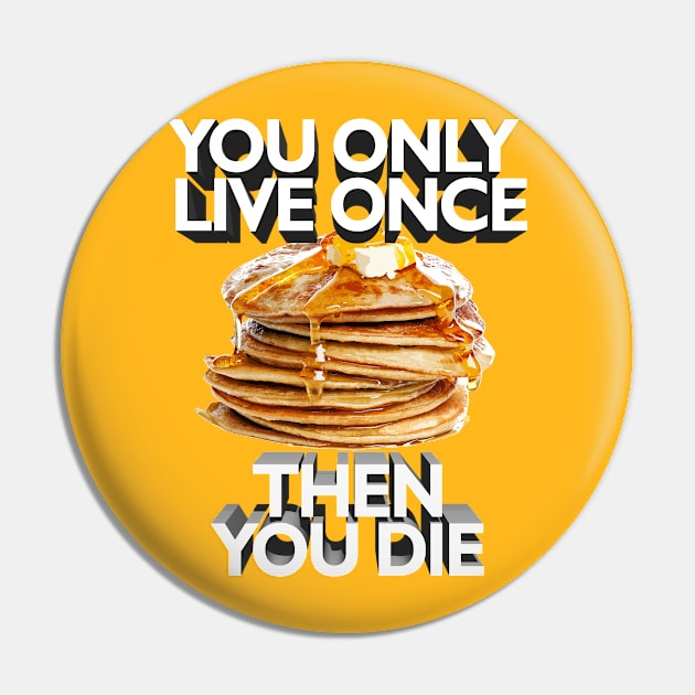 You Only Live Once - Then You Die // Nihilist Meme Quotes For Life Pin by DankFutura