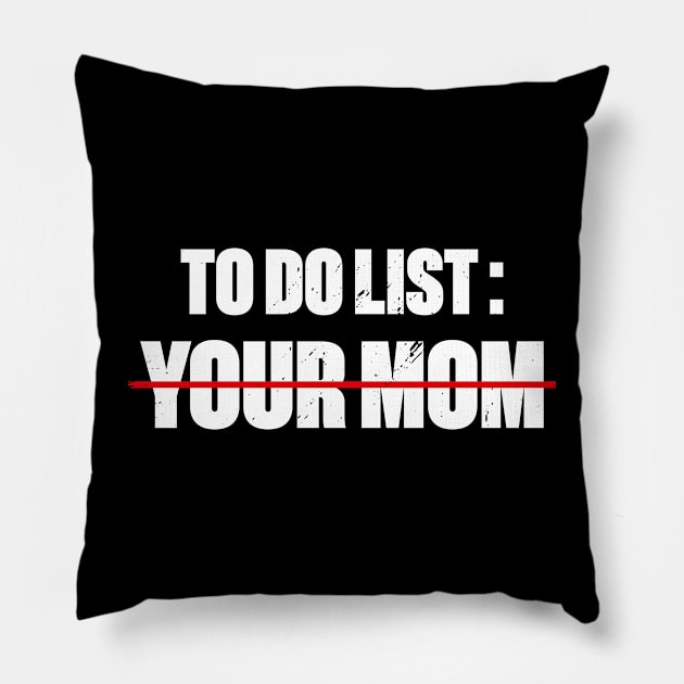 To Do List Your Mom Funny Retro (White) Pillow by DLEVO