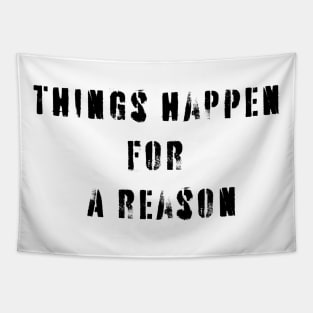 Things Happen For A Reason Tapestry