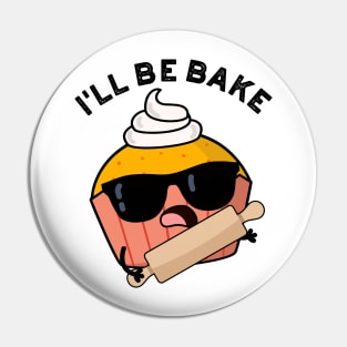 I'll Be Bake Funny Cake Puns Pin