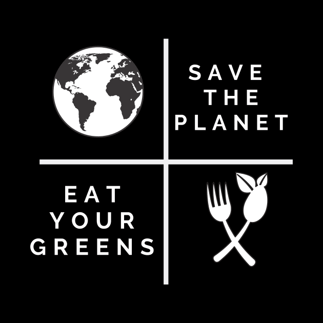 Save the planet eat your greens by Veganstitute 