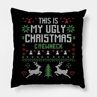 This Is My Ugly Christmas Crewneck Pillow