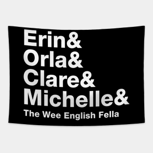 Erin and Orla and Clare and Michelle and The Wee English Fella Tapestry